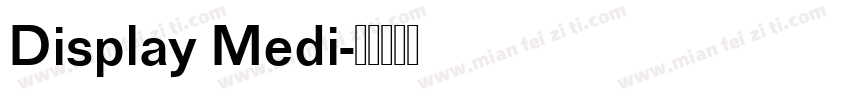 Display Medi字体转换